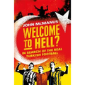 Welcome to Hell?: In Search of the Real Turkish Football