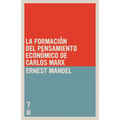 La formaci n del pensamiento econ mico de Carlos Marx: De 1843 a la redacci n de El capital