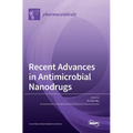 Recent Advances in Antimicrobial Nanodrugs