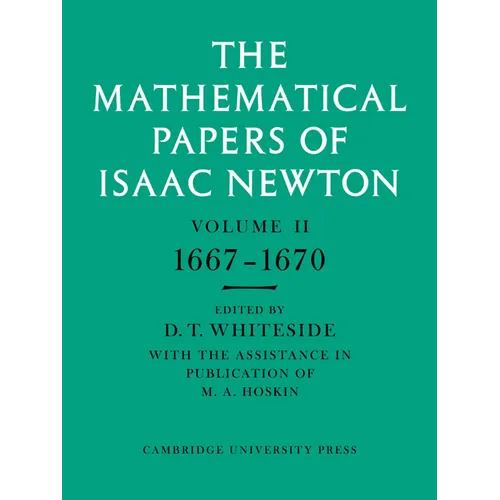 The Mathematical Papers of Isaac Newton: Volume 2, 1667-1670