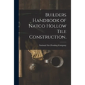Builders Handbook of Natco Hollow Tile Construction.