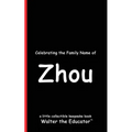 Celebrating the Family Name of Zhou