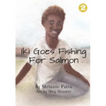 Iki Goes Fishing for Salmon