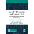 Industry Dynamics and Industry 4.0: Drones for Remote Sensing Applications