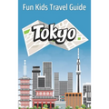 Tokyo: Fun Kids Travel Guide