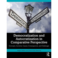 Democratization and Autocratization in Comparative Perspective: Concepts, Currents, Causes, Consequences, and Challenges