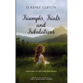 Triumphs, Trials, and Tribulations