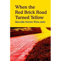 When the Red Brick Road Turned Yellow