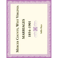 Mercer County, West Virginia Marriages 1854-1901