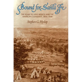 Bound for Santa Fe: The Road to New Mexico and the American Conquest, 1806-1848