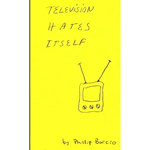 Television Hates Itself