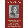 Dr. Sun Yat Sen: Commemorative Articles and Speeches