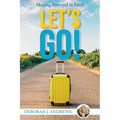 Let's Go!: Moving Forward in Faith