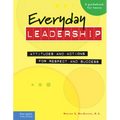 Everyday Leadership: Attitudes and Actions for Respect and Success