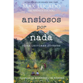 Ansiosos Por NADA (Edición Para Lectores Jóvenes): Superando La Ansiedad Y La Soledad