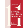 Reviving the Church in America: 11 Testimonials from the Church Rescue Movement
