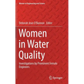 Women in Water Quality: Investigations by Prominent Female Engineers