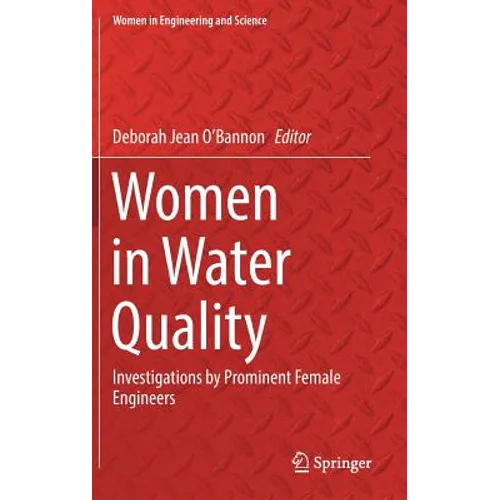 Women in Water Quality: Investigations by Prominent Female Engineers