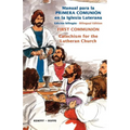 First Communion for the Lutheran Church, Bilingual = First Communion Catechism for the Lutheran Church