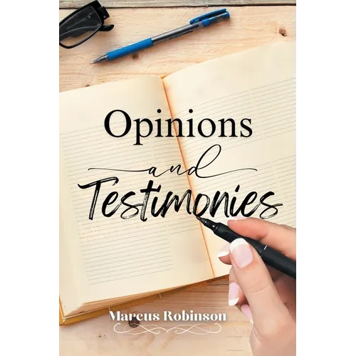 Opinions and Testimonies
