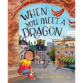When You Meet a Dragon