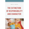 The Extinction of Responsibility and Character