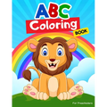 ABC Coloring Books for Preschoolers: ABC Books for Kindergarteners, Preschoolers, Toddlers, Kids, Babies, Girls, Boys, 3,4,5,6,7,8 year olds.