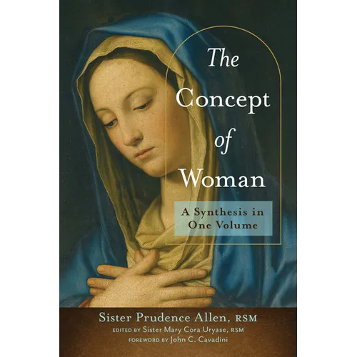 The Concept of Woman: A Synthesis in One Volume
