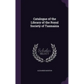 Catalogue of the Library of the Royal Society of Tasmania