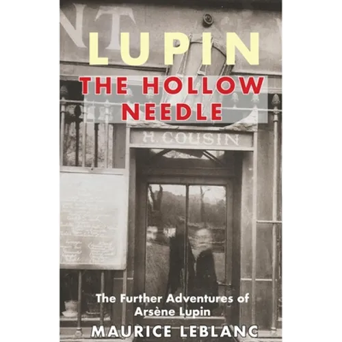 Lupin: The Hollow Needle: The Further Adventures of Arsene Lupin