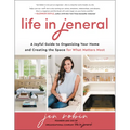 Life in Jeneral: A Joyful Guide to Organizing Your Home and Creating the Space for What Matters Most