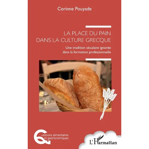 La place du pain dans la culture grecque: Une tradition séculaire ignorée dans la formation professionnelle