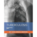 Tuberculosis: Edicion Especial. Tomo I