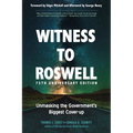 Witness to Roswell, 75th Anniversary Edition: Unmasking the Government's Biggest Cover-Up