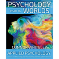 Issue 16: Applied Psychology Applying Social Psychology, Cognitive Psychology and More To The Real World
