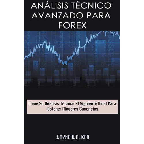 Análisis Técnico Avanzado Para Forex