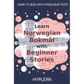 Learn Norwegian Bokmål with Beginner Stories: Interlinear Norwegian Bokmål to English