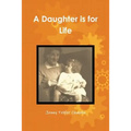 A Daughter is for Life