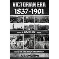 Victorian Era 1837-1901: Rise Of The Modern World
