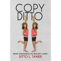 Copy Ditto: From Ignorance to Healthy Living