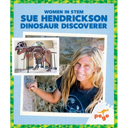 Sue Hendrickson: Dinosaur Discoverer
