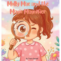 Molly Mae and the Magic Magnifier