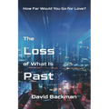 The Loss of What Is Past