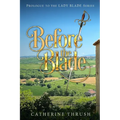 Before the Blade: Prologue to the Lady Blade Series