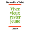 Vivre mieux, rester jeune