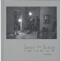 Shoot the Arrow: A Portrait of the World Famous *Bob*