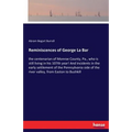 Reminiscences of George La Bar: the centenarian of Monroe County, Pa., who is still living in his 107th year! And incidents in the early settlement of