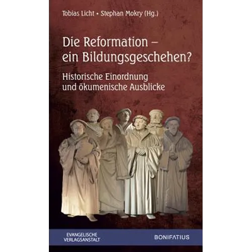 Die Reformation - Ein Bildungsgeschehen