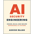 AI Security Engineering: Design, Build, and Secure Dependable AI Systems