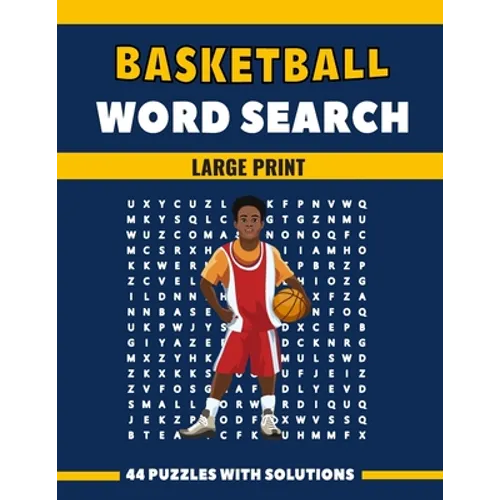 Basketball Word Search Large Print 44 Puzzles With Solutions: The Best Holiday and Christmas Gift For Adults and Seniors interessed By Sport and Brain